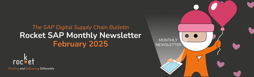 Rocket's SAP Digital Supply Chain Bulletin: February 2025